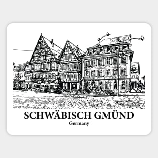 Schwaebisch Gmuend - Germany Magnet